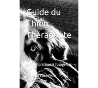 Guide du Chien Thérapeute: Manuel pratique à l’usage des chiens: 18 (hypnose-clinique.ca)