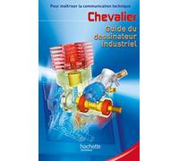 Guide du dessinateur industriel (éd.2003): Pour maîtriser la communication technique