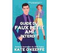 Guide du faux petit ami interdit: Une comédie romantique de petite ville où les contraires: 1 (Sœurs et cœurs)