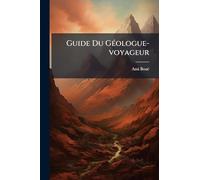 Guide Du GÃ(c)ologue-voyageur