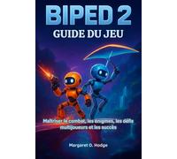 Guide du jeu Biped 2: Maîtriser le combat, les énigmes, les défis multijoueurs et les succès