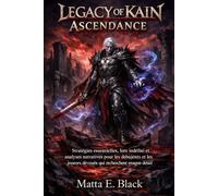 Guide du jeu Legacy of Kain Ascendance: Stratégies essentielles, lore indéfini et analyses narratives pour les débutants et les joueurs dévoués qui recherchent chaque détail