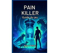 Guide du jeu Painkiller: Procédure pas à pas complète de la campagne, tactiques de boss, extensions et stratégies professionnelles pour chaque joueur