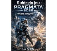 Guide du jeu Pragmata 2026: Guide complet, combats, secrets et maîtrise du contenu de fin de jeu