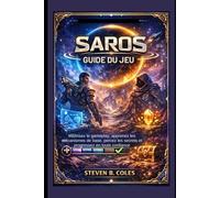 Guide du jeu Saros: Maîtrisez le gameplay, apprenez les mécanismes de base, percez les secrets et progressez en toute confiance