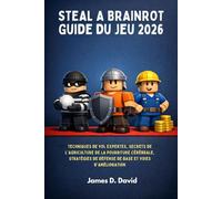 Guide du jeu Steal a Brainrot 2026: Techniques de vol expertes, secrets de l'agriculture de la pourriture cérébrale, stratégies de défense de base et voies d'amélioration