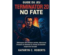 Guide du jeu Terminator 2D No Fate: Débloquez des niveaux cachés, découvrez l'histoire et dominez le champ de bataille inspiré de l'arcade