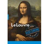 Guide du Louvre en 1h30 Chrono: Le guide de la visite