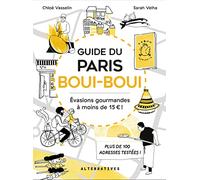 Guide du Paris boui-boui: Évasions gourmandes à moins de 15€