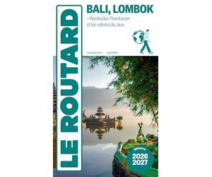 Guide du Routard Bali Lombok 2026/27: Borobudur, Prambanan et les volcans de Java