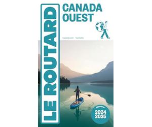 Guide du Routard Canada Ouest 2024/25