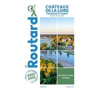 Guide du Routard Châteaux de la Loire 2022/23: Touraine et Berry