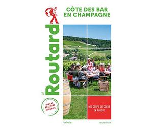 Guide du Routard Côte des Bar en Champagne