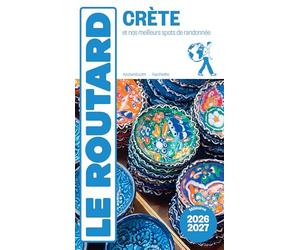 Guide du Routard Crète 2026/27: Et nos meilleurs spots de randonnées