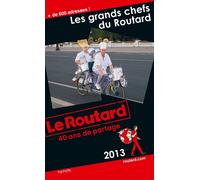 Guide Du Routard France: Le Guide Du Routard Les Grands Chefs Du Routard