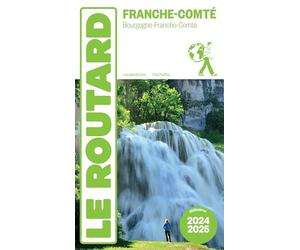 Guide du Routard Franche Comté 2024/25