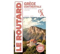 Guide du Routard Grèce continentale 2026/27: + îles ioniennes, Saroniques et Sporades