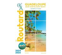 Guide du Routard Guadeloupe 2024/25: Saint-Martin, Saint-Barth