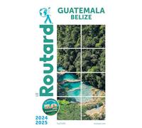 Guide du Routard Guatemala 2024/2025