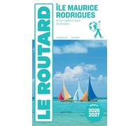 Guide du Routard Île Maurice et Rodrigues 2026/27: Et nos meilleurs spots de plongées