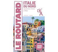 Guide du Routard Italie du Nord 2026/27: Sans les lacs, Venise et Milan