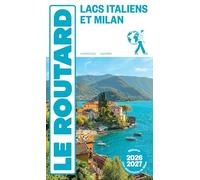 Guide du Routard Lacs Italiens et Milan 2026/27