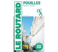 Guide du Routard Les Pouilles 2025/26: + Basilicate, Calabre