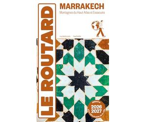 Guide du Routard Marrakech 2026/27: Avec 1 Plan détachable