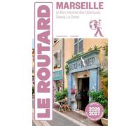 Guide du Routard Marseille 2026/27: Parc national des Calanques, Cassis, La Ciotat