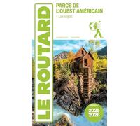 Guide du Routard Parcs de l'Ouest américain 2025/26: + Las Vegas