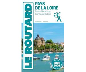 Guide du Routard Pays de la Loire 2025/26: Nantes, Noirmoutier, île d'Yeu, Val de Loire