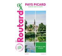Guide du Routard Pays Picard: Vallées de l'Oise et de l'Ailette