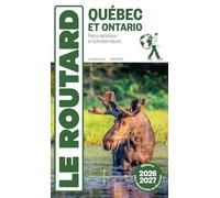 Guide du Routard Québec et Ontario 2026/27: Parcs nationaux et activités nature