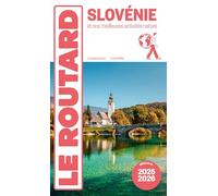 Guide du Routard Slovénie 2025/26: et nos meilleures activités nature