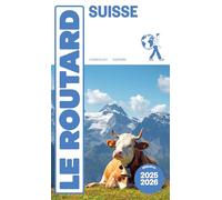 Guide du Routard Suisse 2025/26