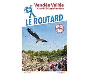 Guide du Routard Vendée Vallée: Pays du Bocage Vendéen