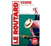 Guide du Routard Venise 2026/27: + Murano, Burano et Torcello et le canal du Brenta