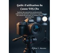 Guide d'utilisation du Canon EOS C80: Explorez des paramètres professionnels, capturez des portraits saisissants et apprenez des astuces de pro pour un contenu visuel époustouflant.