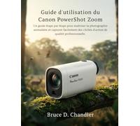 Guide d'utilisation du Canon PowerShot Zoom: Un guide étape par étape pour maîtriser la photographie animalière et capturer facilement des clichés d'action de qualité professionnelle.