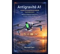 Guide d'utilisation du drone Antigravity A1 pour débutants: Apprenez la configuration, les bases du vol, le stockage et l'utilisation responsable.