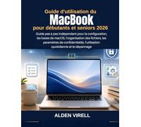 Guide d'utilisation du MacBook pour débutants et seniors 2026