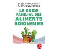Guide Familial Des Aliments Soigneurs (Ldp Bien Etre)