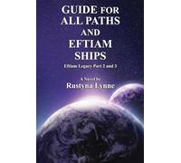 Guide for All Paths and Eftiam Ships: Eftiam Legacy Part 2 and 3