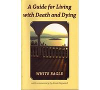 Guide For Living With Death And Dying :