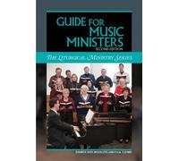 Guide for Music Ministers (The Liturgical Ministry)