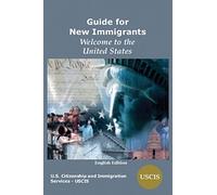 Guide for New Immigrants: Welcome to the United States