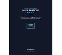 GUIDE HACCP POUR VOTRE RESTURATION RAPIDE: Méthode simple et concrète pour Snack et Kebab