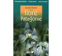 Guide illustré de la flore de Patagonie