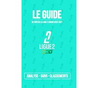 Guide Ligue 2 2026-2027: Calendrier, résultats et classement à remplir soi-même - Le compagnon de chaque journée de championnat !