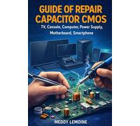 Guide of repair capacitor CMOS : TV, Console, Computer, Power Supply, Motherboard smartphone